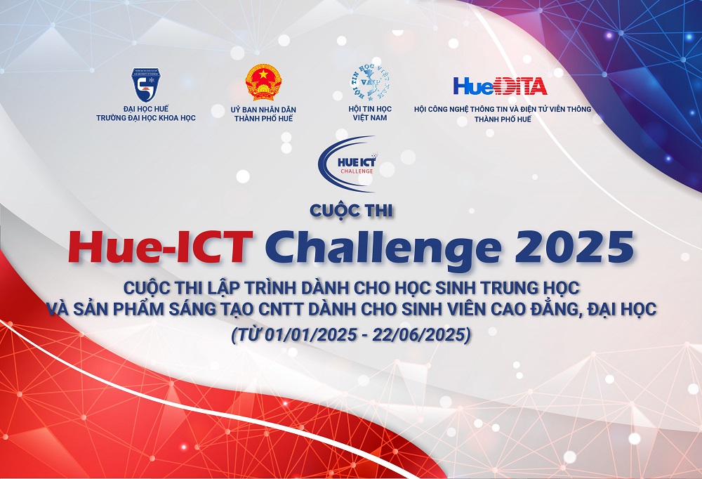 Cuộc thi, Hue ICT Challenge 2025, cuộc thi lập trình, dành cho học sinh trung học, sân chơi trí tuệ, cấp quốc gia, Hội Tin Học Việt Nam, Hội CNTT, Trường Đại học Khoa học, sản phẩm sáng tạo CNTT, phát triển nguồn nhân lực CNTT, UBND Thành phố Huế, bả