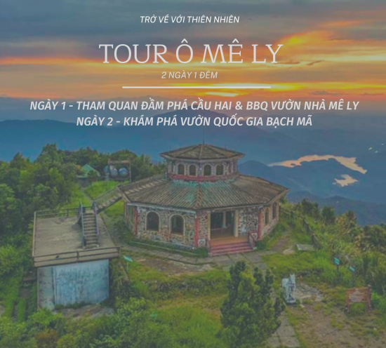 Ô Mê Ly 2 ngày 1 đêm trở về thiên nhiên