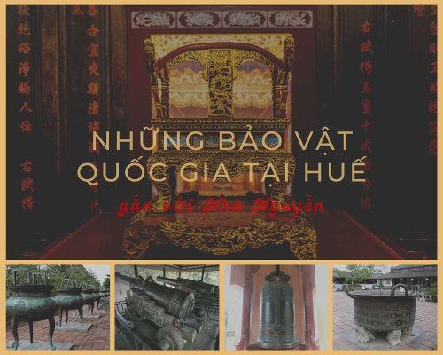 Tổng hợp những Bảo vật quốc gia tại Thừa Thiên Huế gắn với Nhà Nguyễn