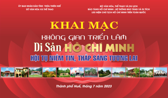 Exhibition "Ho Chi Minh Heritage - Convergence of Belief, Illumination of the Future" to be held on July 10th