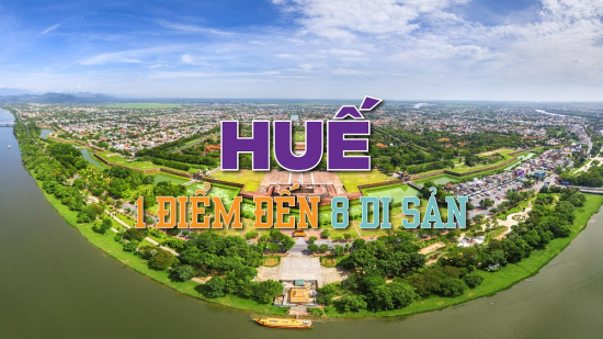 Huế - một điểm đến 8 di sản