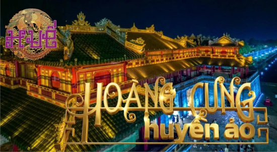 Chương trình “Hoàng cung huyền ảo” tại Cố đô Huế hứa hẹn sẽ hấp dẫn du khách